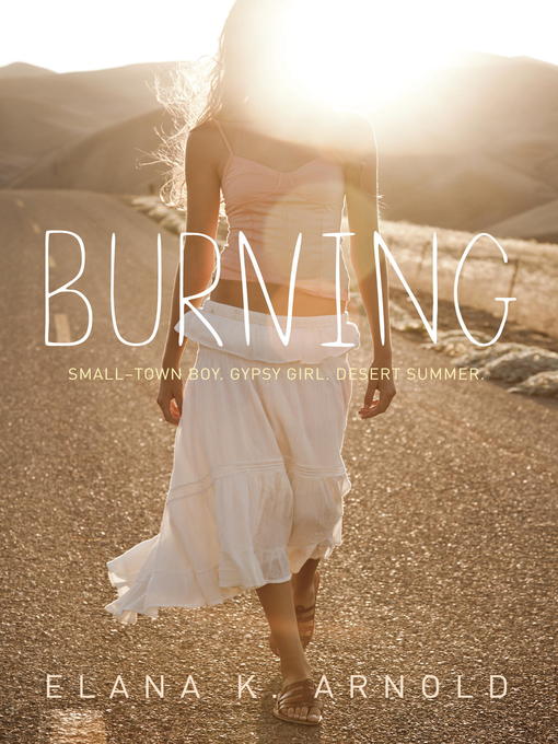 Title details for Burning by Elana K. Arnold - Available